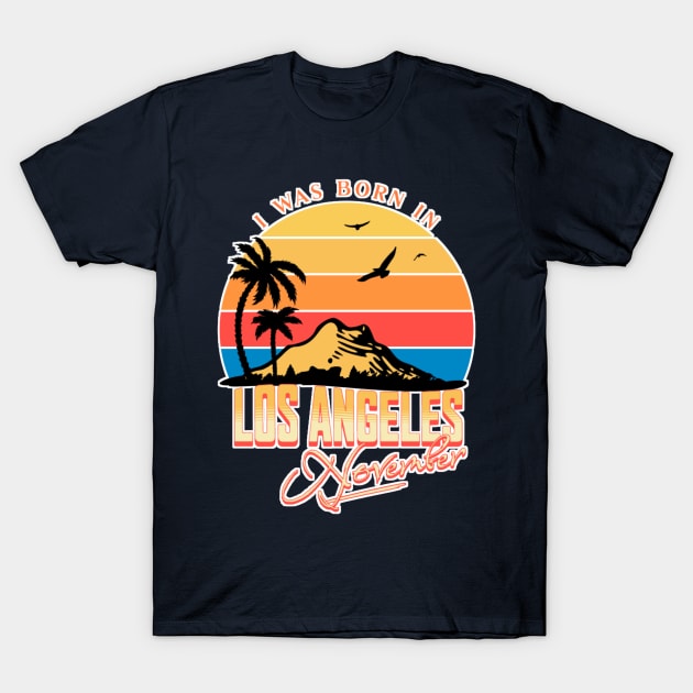 Was born in Los Angeles, November Retro T-Shirt by AchioSHan